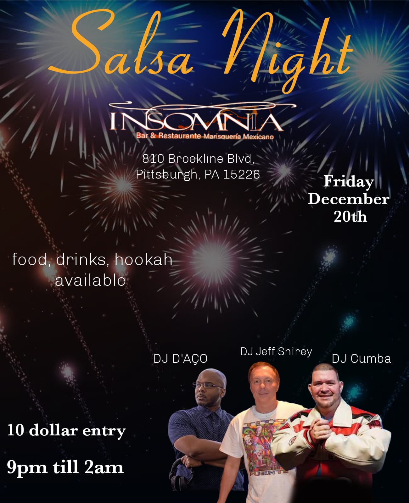 Friday, December 20, 2024 Salsa Night! 3 DJs One Night! Insomnia 810 Brookline Blvd Pittsburgh, PA 15226